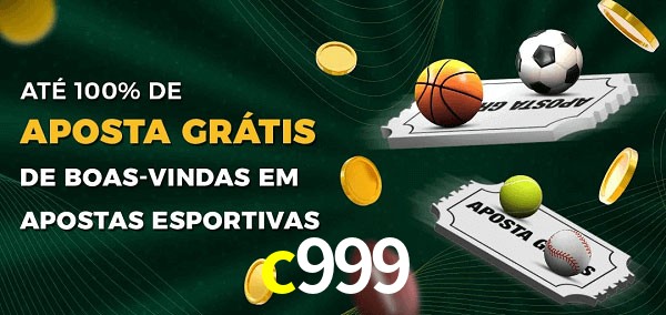 c999 Ate 100% de Aposta Gratis